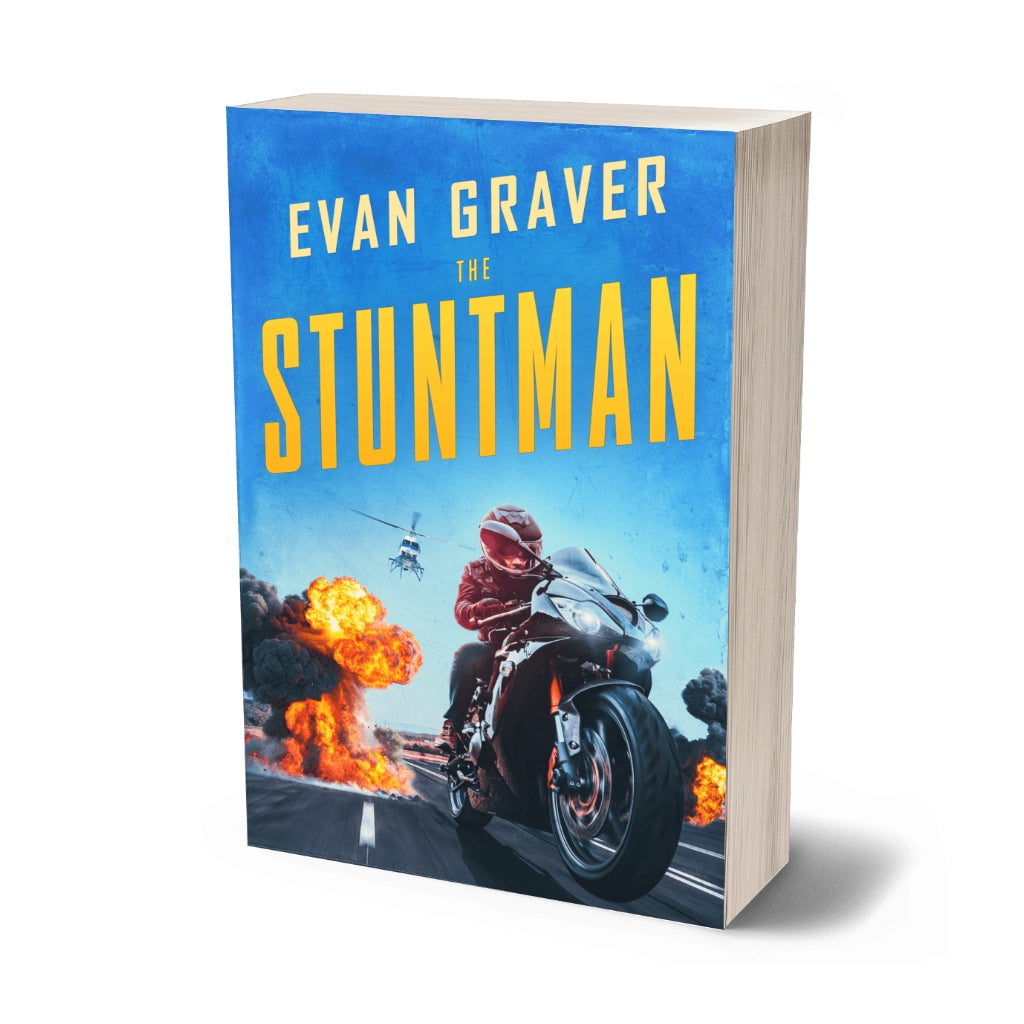 Book cover of 'The Stuntman' by Evan Graver with a motorcycle and explosion scene on a blue background.