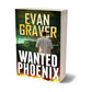 Paperback book cover featuring the title 'Wanted Phoenix' with an image of a man looking towards a cityscape at sunset.