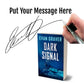 Book titled 'Dark Signal' by Evan Graver with a hand holding a pen and signature overlay.